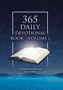 365 Daily Devotional Book - Volume 1: Golden Nuggets for Daily Living