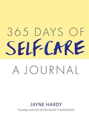 365 Days of Self-Care: A Journal - Hardy, Jayne
