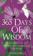 365 Days of Wisdom - Daily Messages To Inspire You Through The Year