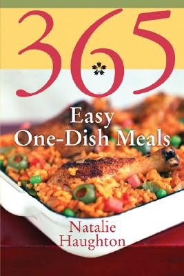 365 Easy One-Dish Meals - Haughton, Natalie