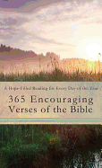 365 Encouraging Verses of the Bible: A Hope-Filled Reading for Every Day of the Year