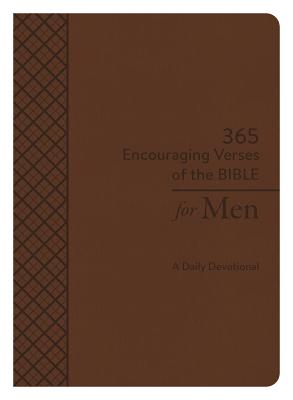 365 Encouraging Verses of the Bible for Men: A Daily Devotional - Compiled by Barbour Staff
