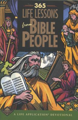 365 Life Lessons from Bible People - Wilson, Neil S, and Kendrick, Michael (Editor), and Lucas, Daryl J (Editor)
