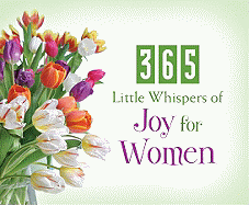 365 Little Whispers of Joy for Women - Barbour Publishing, and Harris, Lisa, and Publishing, Barbour