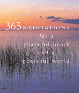 365 Meditations for a Peaceful Heart and a Peaceful World