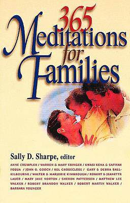 365 Meditations for Families - Sharpe, Sally D (Editor), and Kimbrough, Marjorie L, and Younger, Barbara