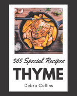 365 Special Thyme Recipes: A Must-have Thyme Cookbook for Everyone