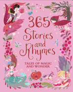 365 Stories and Rhymes: Tales of Magic and Wonder