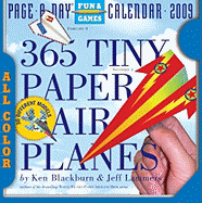 365 Tiny Paper Airplanes - Blackburn, Ken, and Lammers, Jeff