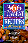 366 Low-Fat Brand-Name Recipes in Minutes: More Than One Year of Healthy Cooking Using Your Family's Favorite Brand-Name Foods