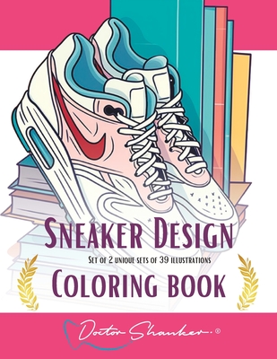 39 Sneaker Design Coloring Book: Sneaker and Streetwear Collection Illustrations - Shanker, Doctor