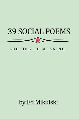 39 Social Poems - Mikulski, Ed, and McLeod, John-Mark (Cover design by)