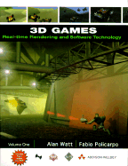 3D Games: Volume 1: Real-Time Rendering and Software Technology - Watt, Alan, and Policarpo, Fabio