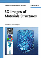 3D Images of Materials Structures: Processing and Analysis