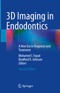 3D Imaging in Endodontics: A New Era in Diagnosis and Treatment
