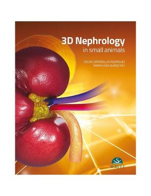 3D Nephrology in small animals - Rodrguez, scar Cortadellas, and Rey, Ma Luisa Suarez