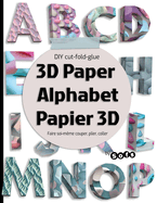 3D paper Alphabet Papier 3D: DIY 3D letters - Lettre  Faire soi-mme