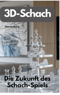 3D-Schach: Die Zukunft des Schach-Spiels