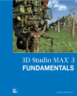 3D Studio Max X Fundamentals
