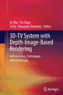 3d-TV System with Depth-Image-Based Rendering: Architectures, Techniques and Challenges