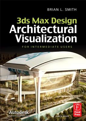 3ds Max Design Architectural Visualization: For Intermediate Users - Cambridge Systematics