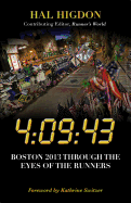 4:09:43: Boston 2013 Through the Eyes of the Runners