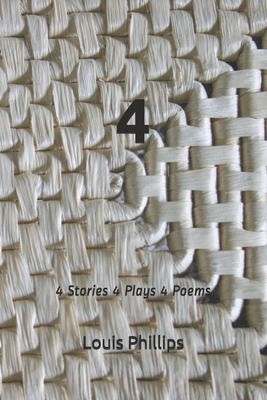 4: 4 Stories 4 Plays 4 Poems - Strozier, M Stefan (Editor), and Phillips, Louis