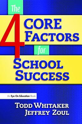 4 CORE Factors for School Success - Zoul, Jeffrey
