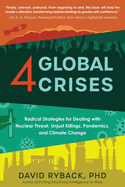 4 Global Crises: Radical Strategies for Dealing with Nuclear Threat, Racial Injustice, Pandemics, and Climate Change