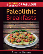 4 More Weeks of Fabulous Paleolithic Breakfasts - Large Print