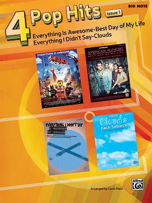 4 Pop Hits Issue 2: Everything Is Awesome * Best Day of My Life * Everything I Didn't Say * Clouds - Matz, Carol