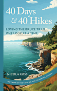 40 Days & 40 Hikes: Loving the Bruce Trail One Loop at a Time