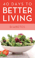 40 Days to Better Living--Diabetes