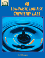 40 Low-Waste, Low-Risk Chemistry Labs