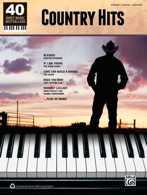 40 Sheet Music Bestsellers -- Country Hits: Piano/Vocal/Guitar - Alfred Music