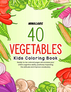 40 Vegetables: Kids Coloring Book
