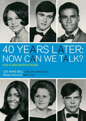 40 Years Later: Now Can We Talk? DVD and Discussion Guide - Bell, Lee Anne