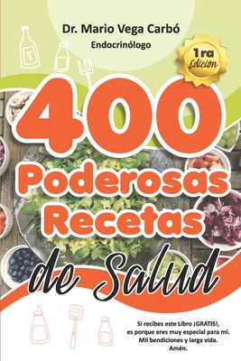 400 Poderosas Recetas de Salud - Vega Carb?, Mario