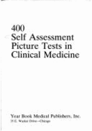 400 Self-Assessment Picture Tests in Clinical Medicine
