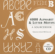 4000 Alphabet and Letter Motifs: A Sourcebook