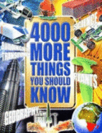 4000 more things you should know