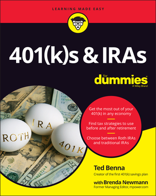 401(k)s & IRAs for Dummies - Benna, Ted, and Newmann, Brenda Watson