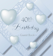 40th Birthday Guest Book: Keepsake Gift for Men and Women Turning 40 - Hardback with Funny Ice Sheet-Frozen Cover Themed Decorations & Supplies, Personalized Wishes, Sign-in, Gift Log, Photo Pages