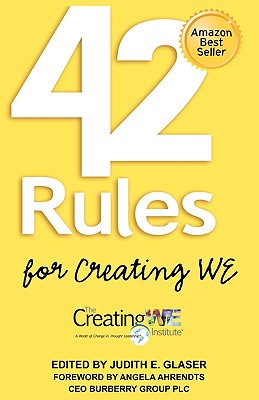 42 Rules for Creating We: A Hands-On, Practical Approach to Organizational Developmenta Hands-On, Practical Approach to Organizational Development, Change and Leadership Best Practices, Change and Leadership Best Practices - Glaser, Judith E (Editor), and Ahrendts, Angela (Foreword by)