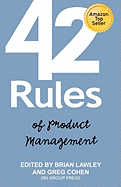 42 Rules of Product Management: Learn the Rules of Product Management from Leading Experts "from" Around the World