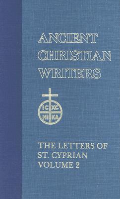 44. The Letters of St. Cyprian of Carthage, Vol. 2 - Clarke, G. W. (Translated with commentary by)