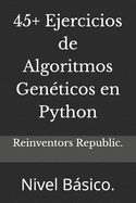 45+ Ejercicios de Algoritmos Gen?ticos en Python: Nivel Bsico.
