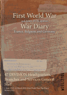 47 Division Headquarters, Branches and Services General Staff: 1 June 1918 - 24 March 1919 (First World War, War Diary, Wo95/2705)