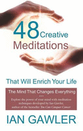 48 Creative Meditations to Enrich Your Life