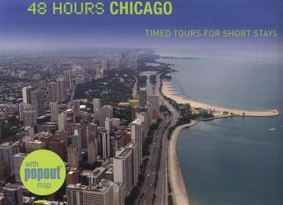 48 Hours Chicago: Timed Tours for Short Stays - McLaughlin, John